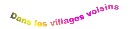 Dans les villages voisins