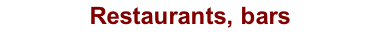 Restaurants, bars